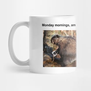 Monday Mornings, Am I Right? Mug